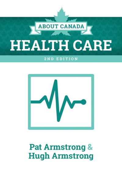 Book cover for "About Canada: Health Care, 2nd Edition" by Pat Armstrong and Hugh Armstrong, featuring a heartbeat line icon.