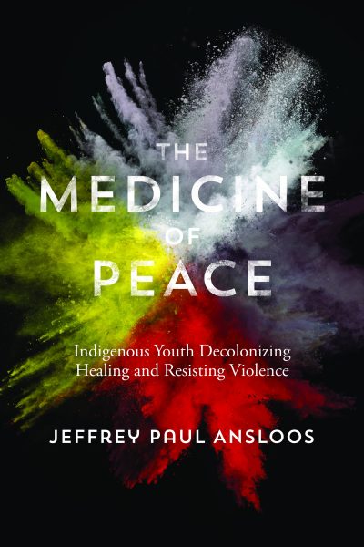 Book cover for "The Medicine of Peace" by Jeffrey Paul Ansloos featuring colorful powder explosions on black background.