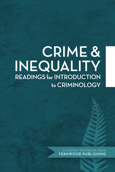Book cover for "Crime & Inequality: Readings for Introduction to Criminology" with teal background and fern design.