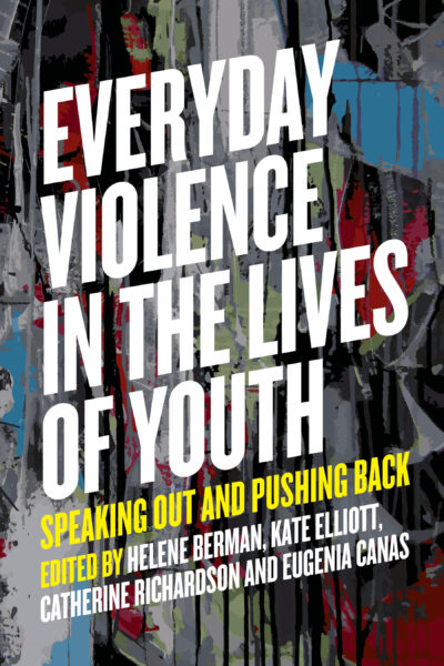 Book cover with white bold text on abstract colorful background showing title "Everyday Violence in the Lives of Youth" and editors' names.