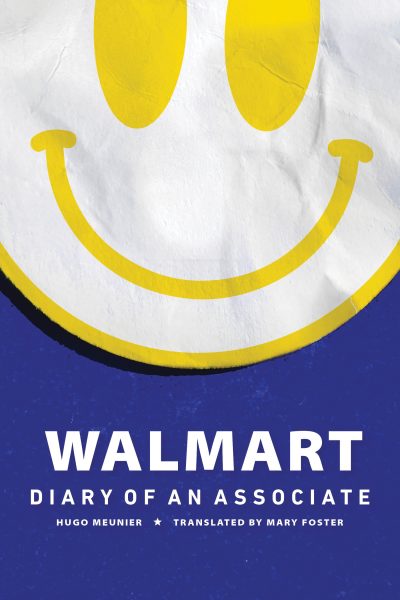 Book cover for "Walmart: Diary of an Associate" by Hugo Meunier, translated by Mary Foster, featuring a yellow smiley face on white background above a blue section.