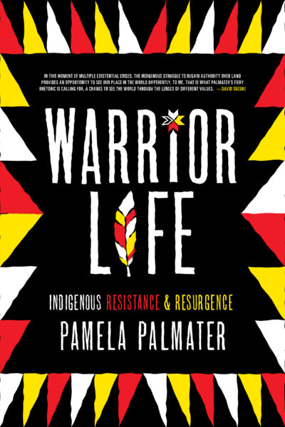 Book cover for "Warrior Life" by Pamela Palmater about Indigenous resistance and resurgence, featuring red, yellow, and white geometric patterns.
