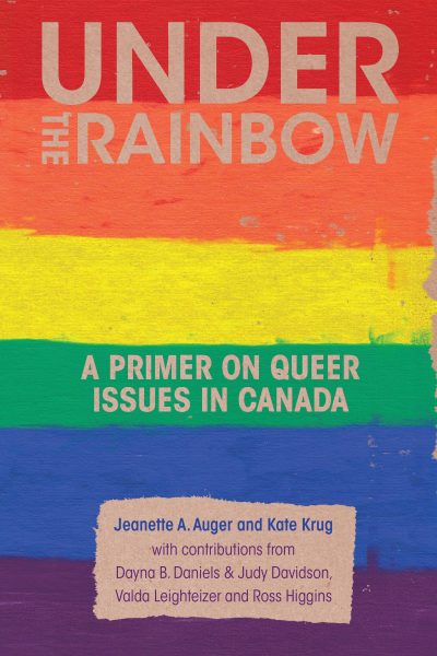 Book cover "Under the Rainbow: A Primer on Queer Issues in Canada" featuring rainbow stripes and author names.