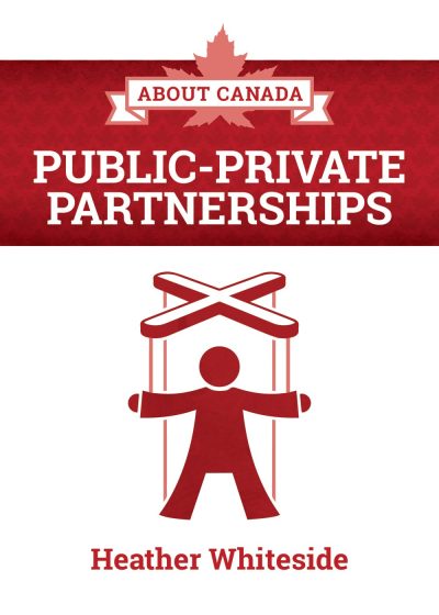 Canadian maple leaf banner with "About Canada: Public-Private Partnerships" title, stylized figure with arms outstretched, and "Heather Whiteside" byline.