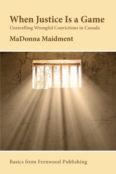 Book cover for "When Justice Is a Game" by MaDonna Maidment showing a prison cell window with light streaming through bars.