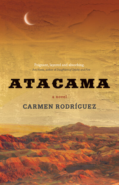 Book cover for "Atacama" by Carmen Rodriguez featuring desert landscape with crescent moon and layered terrain in warm tones.