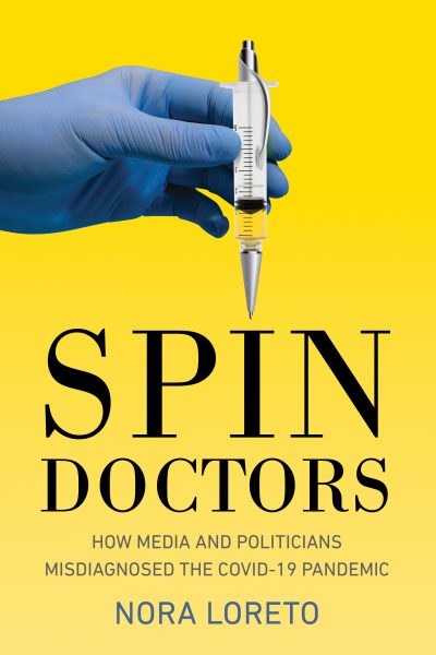 Gloved hand holding a syringe against yellow background with book title "Spin Doctors" and subtitle about COVID-19 misinformation by Nora Loreto.