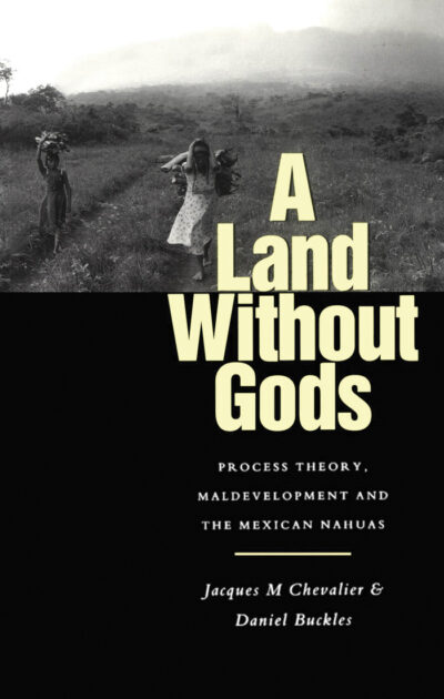 Book cover showing a black and white photograph of people in a rural landscape with mountains, with yellow text reading "A Land Without Gods" and subtitle about process theory and Mexican Nahuas.