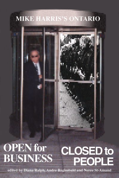 Book cover showing a person in business attire standing in a doorway, with text reading "Mike Harris's Ontario: Open for Business, Closed to People"