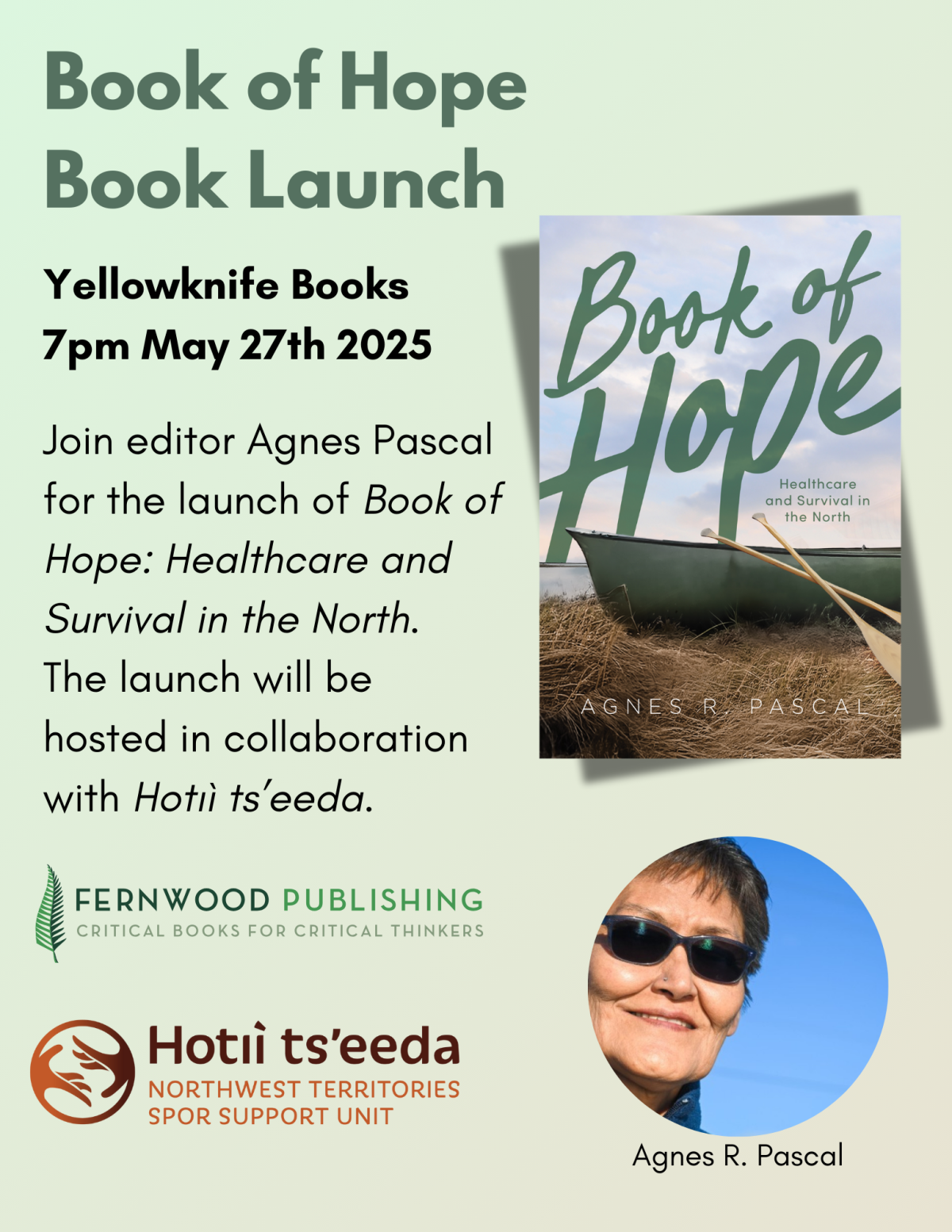 Book launch poster for "Book of Hope" by Agnes R. Pascal at Yellowknife Books on May 27th, 2025, hosted with Hotii ts'eeda.
