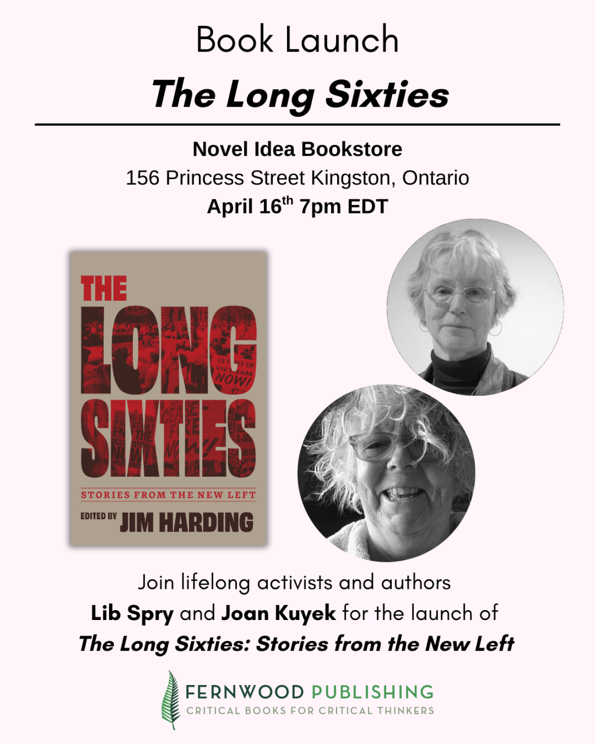 Book launch poster for "The Long Sixties" at Novel Idea Bookstore featuring editors Lib Spry and Joan Kuyek on April 16th at 7pm EDT.