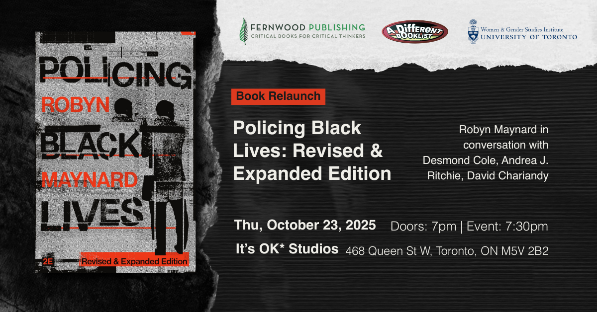 Book relaunch event poster for "Policing Black Lives" by Robyn Maynard, October 23, 2025 at It's OK Studios in Toronto.