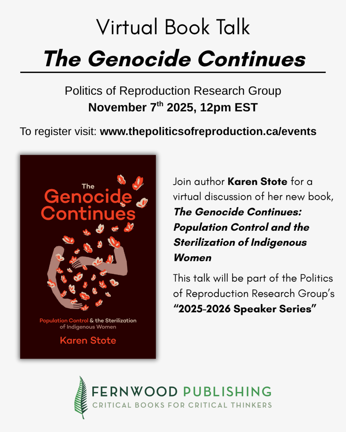 Flyer for virtual book talk on "The Genocide Continues" by Karen Stote, November 7, 2025, hosted by Politics of Reproduction Research Group.