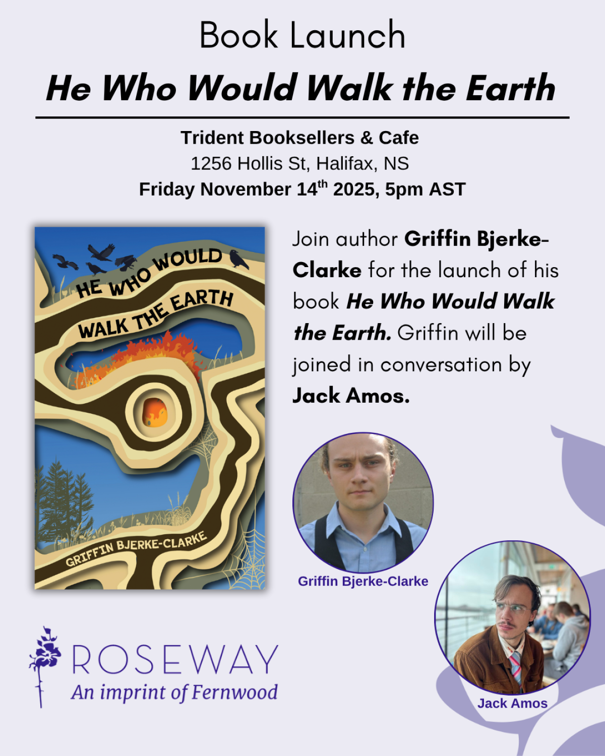 Book launch poster for "He Who Would Walk the Earth" by Griffin Bjerke-Clarke at Trident Booksellers & Cafe, November 14, 2025.