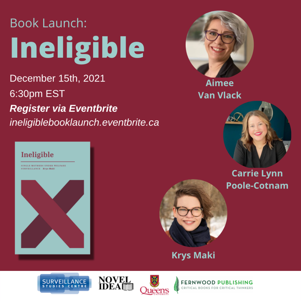 Book launch poster for "Ineligible" on December 15th, 2021 at 6:30pm EST featuring authors Aimee Van Vlack, Carrie Lynn Poole-Cotnam, and Krys Maki.