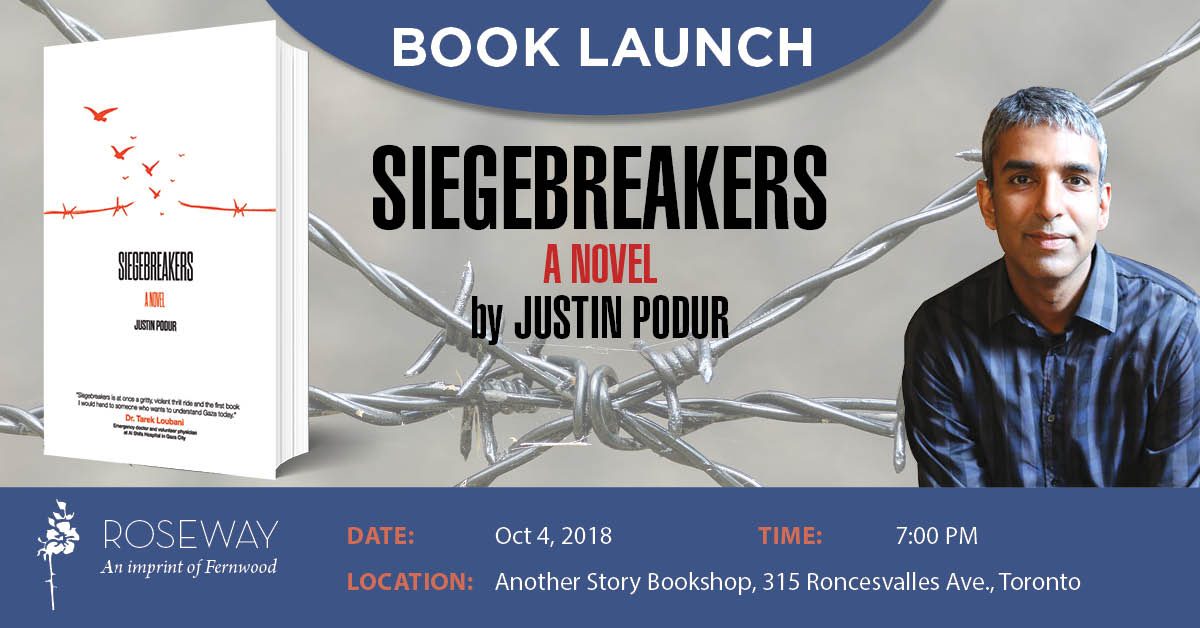 Book launch poster for "Siegebreakers" by Justin Podur on Oct 4, 2018 at Another Story Bookshop in Toronto, featuring book cover and author photo.