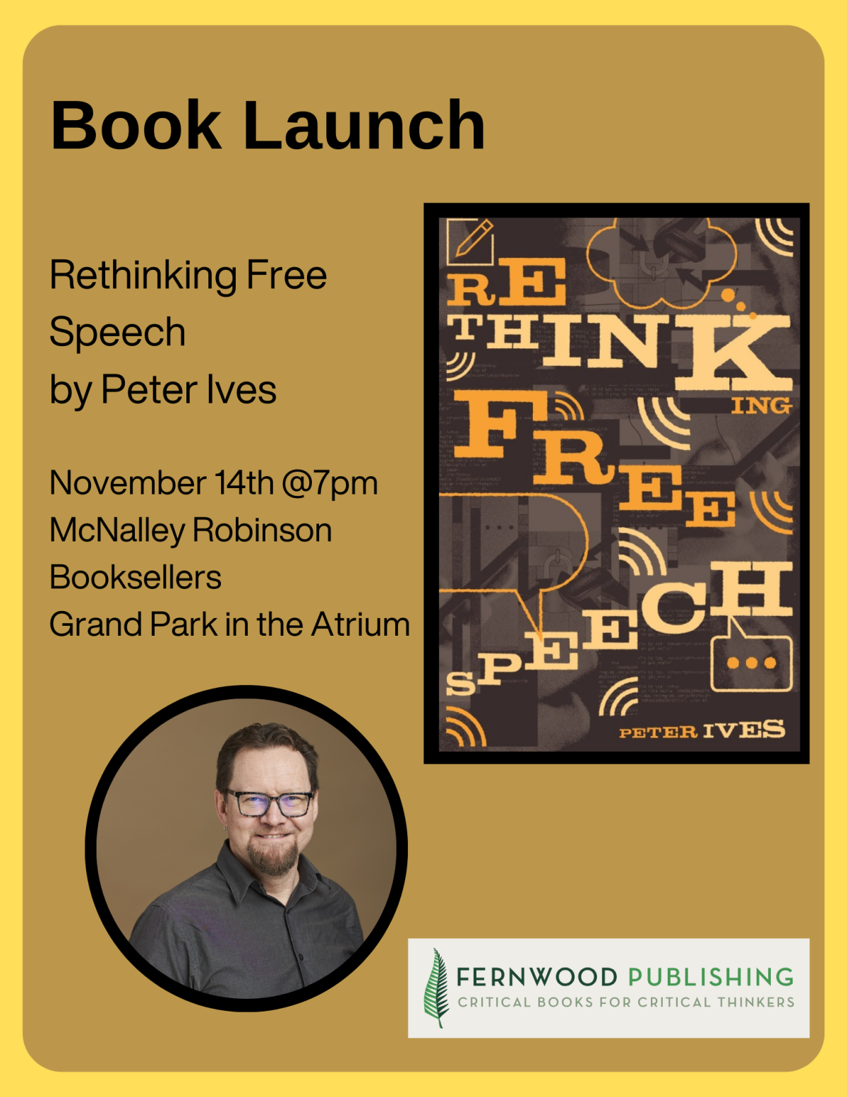 Book launch poster for "Rethinking Free Speech" by Peter Ives on November 14th at McNalley Robinson Booksellers, featuring the book cover and author photo.
