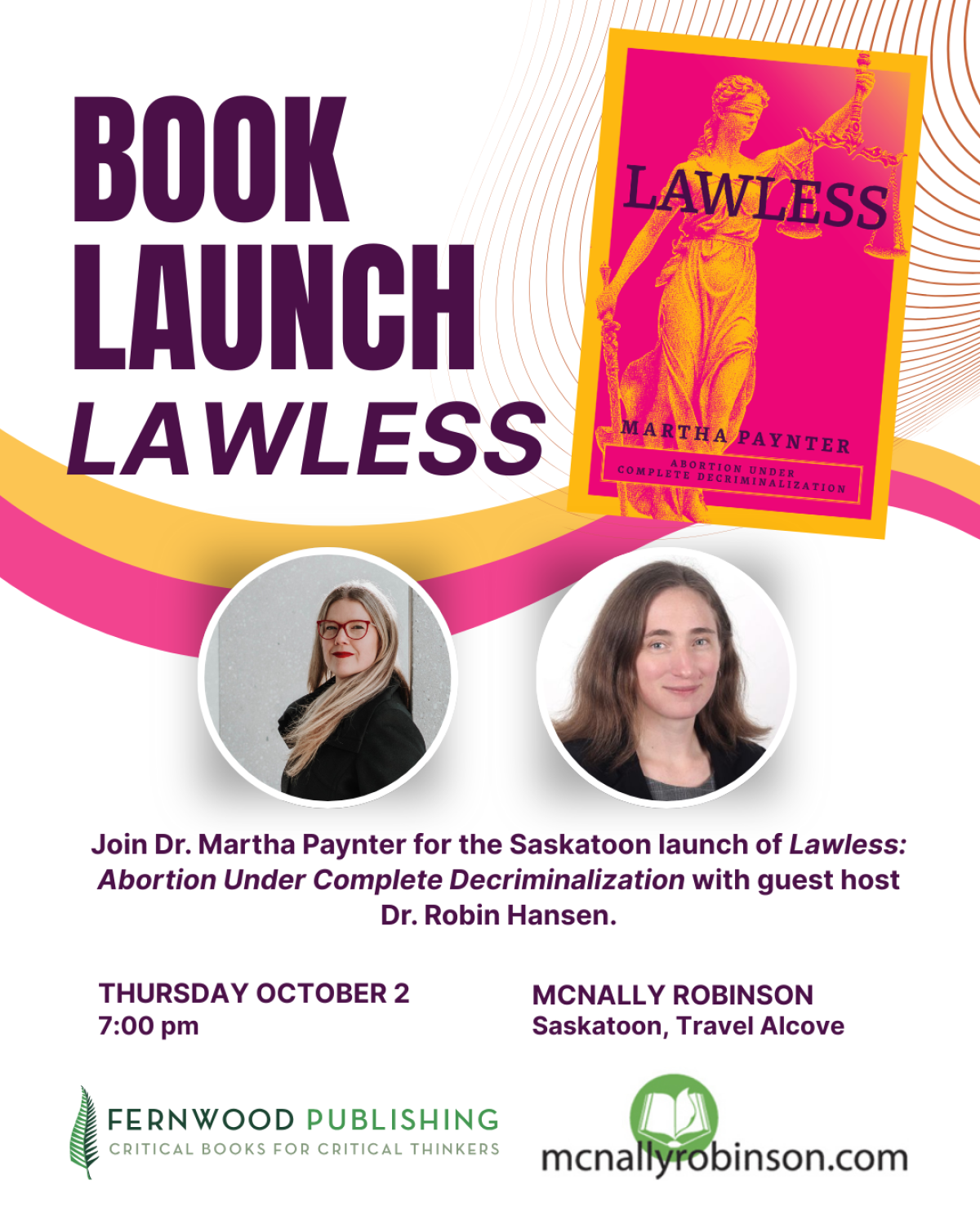 Book launch poster for "Lawless" by Dr. Martha Paynter with Dr. Robin Hansen, October 2, 7pm at McNally Robinson Saskatoon.