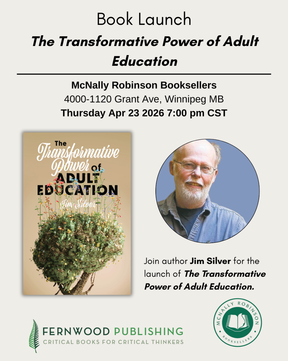 Book launch poster for "The Transformative Power of Adult Education" by Jim Silver at McNally Robinson Booksellers in Winnipeg on April 23, 2026.