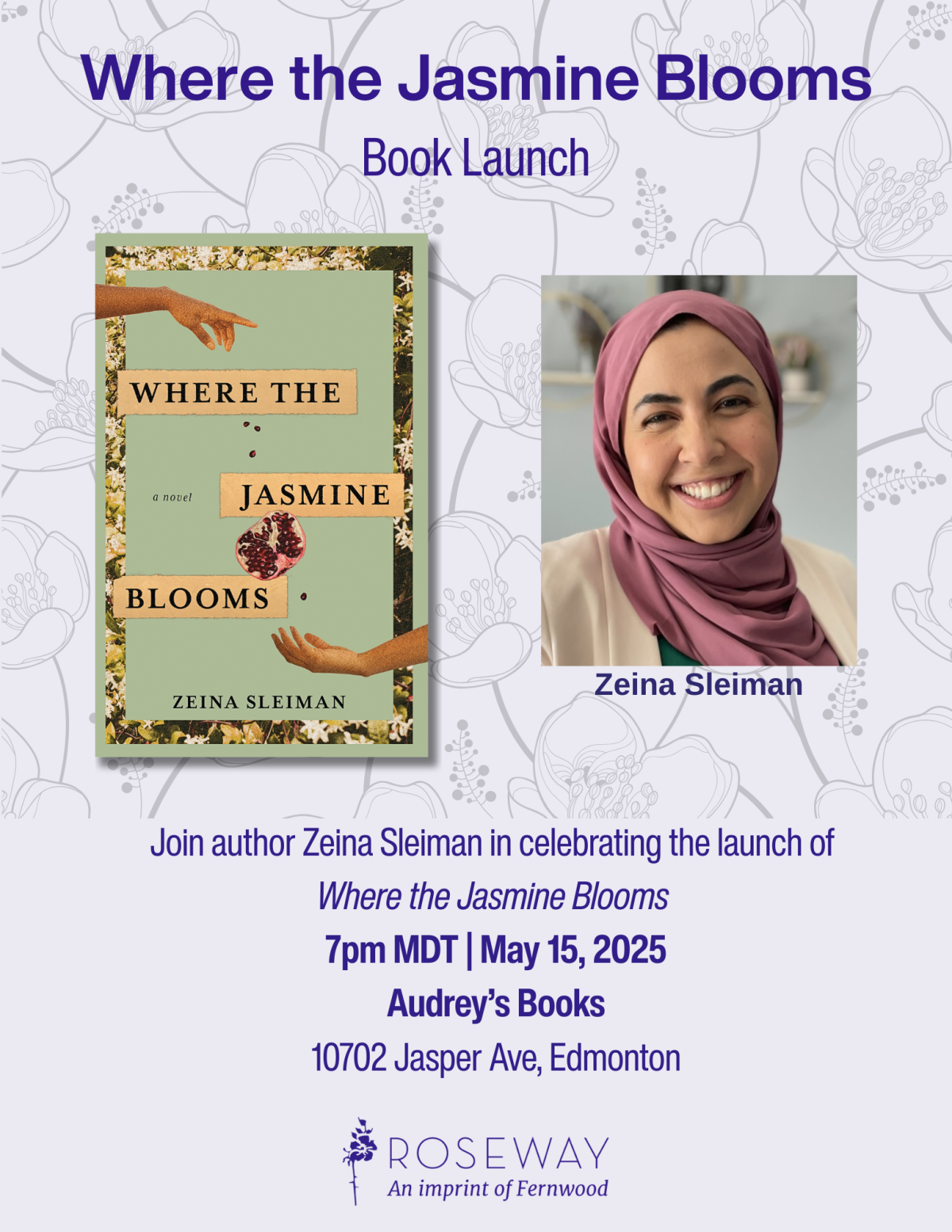 Book launch poster for "Where the Jasmine Blooms" by Zeina Sleiman, May 15, 2025 at Audrey's Books in Edmonton.