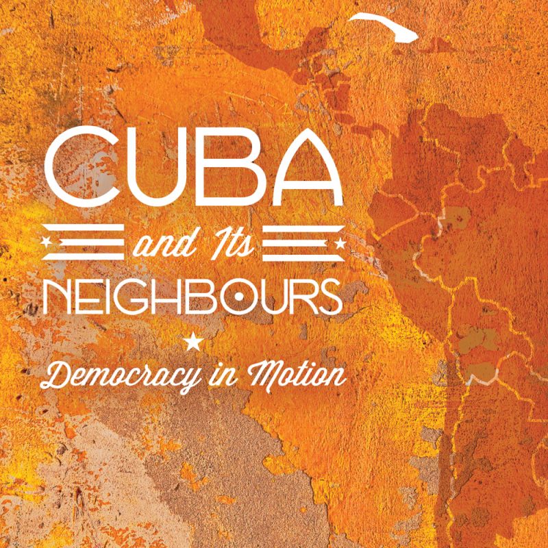 Book cover "Cuba and Its Neighbours: Democracy in Motion" by Arnold August on orange textured background with map.