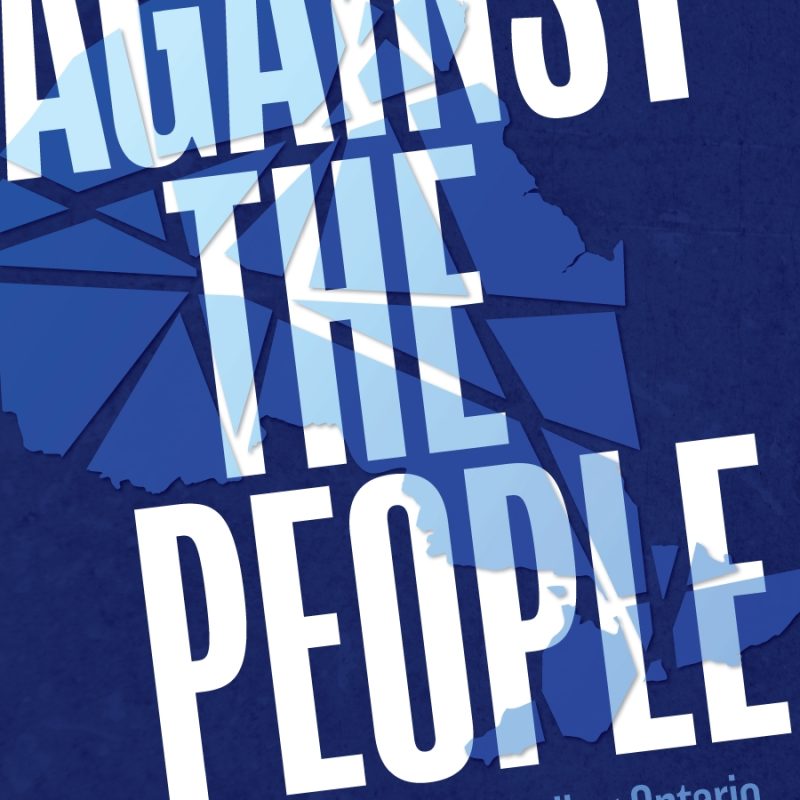 Book cover titled "Against the People: How Ford Nation Is Dismantling Ontario" edited by Bryan Evans and Carlo Fanelli, featuring blue geometric shapes on dark background.