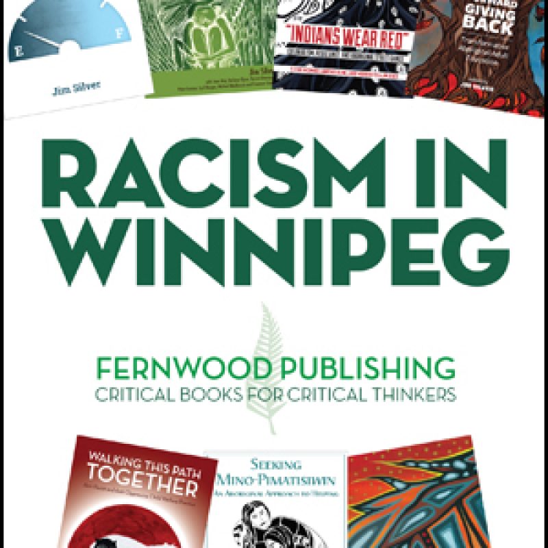 Book cover collage for "Racism in Winnipeg" by Fernwood Publishing, featuring six critical texts on racial justice topics.