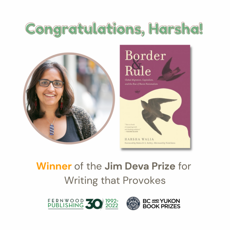 Congratulations graphic for Harsha Walia, winner of the Jim Deva Prize, featuring a portrait and the Border Rule book cover.
