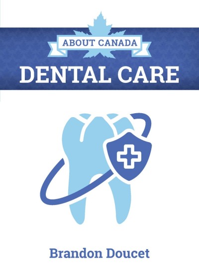 About Canada: Dental Care